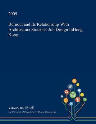 Burnout and Its Relationship with Architecture Students' Job Design Inhong Kong