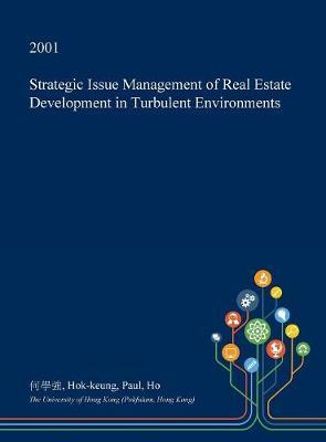 Strategic Issue Management of Real Estate Development in Turbulent Environments