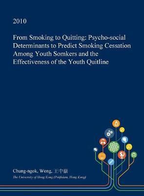 From Smoking to Quitting: Psycho-Social Determinants to Predict Smoking Cessation Among Youth Somkers and the Effectiveness of the Youth Quitline