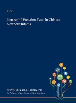 Neutrophil Function Tests in Chinese Newborn Infants