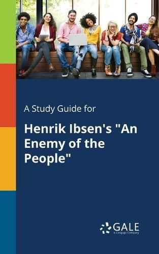 A "Study Guide for Henrik Ibsen's ""An Enemy of the People"""