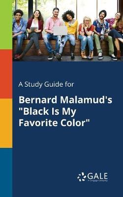 A "Study Guide for Bernard Malamud's ""Black Is My Favorite Color"""