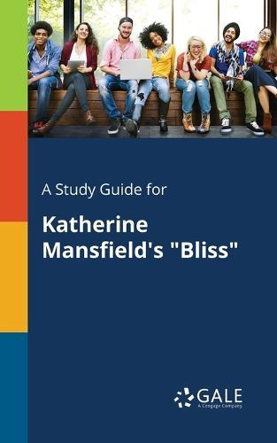 A Study Guide for Katherine Mansfield's ""Bliss""