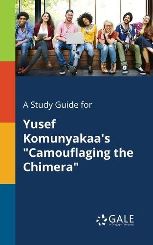 A Study Guide for Yusef Komunyakaa's ""Camouflaging the Chimera""