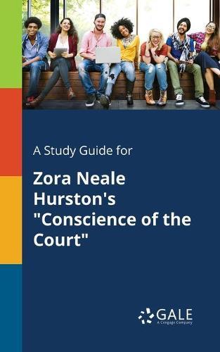 A "Study Guide for Zora Neale Hurston's ""Conscience of the Court"""