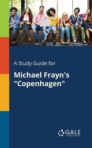 A "Study Guide for Michael Frayn's ""Copenhagen"""