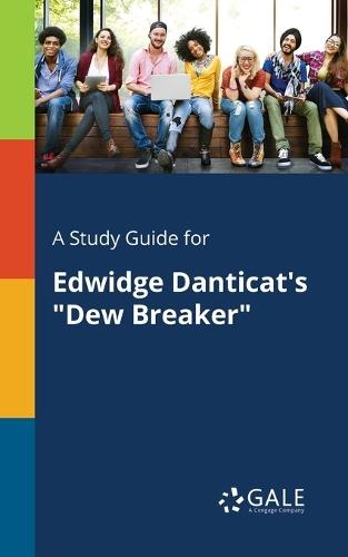 A Study Guide for Edwidge Danticat's ""Dew Breaker""