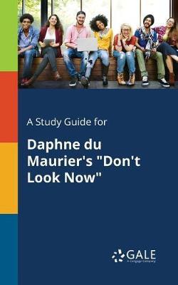 A "Study Guide for Daphne Du Maurier's ""Don't Look Now"""