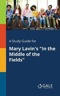 A "Study Guide for Mary Lavin's ""In the Middle of the Fields"""