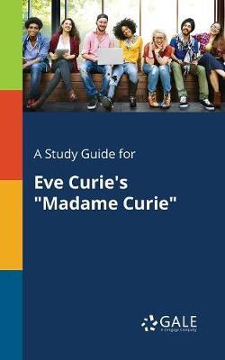 A "Study Guide for Eve Curie's ""Madame Curie"""