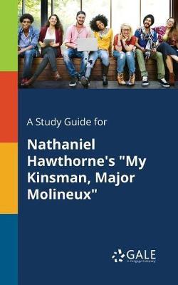 A "Study Guide for Nathaniel Hawthorne's ""My Kinsman, Major Molineux"""