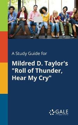 A "Study Guide for Mildred D. Taylor's ""Roll of Thunder, Hear My Cry"""