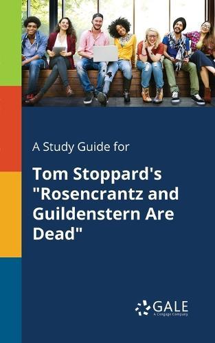 A "Study Guide for Tom Stoppard's ""Rosencrantz and Guildenstern Are Dead"""