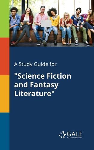 A "Study Guide for ""Science Fiction and Fantasy Literature"""