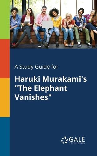 A Study Guide for Haruki Murakami's ""The Elephant Vanishes""