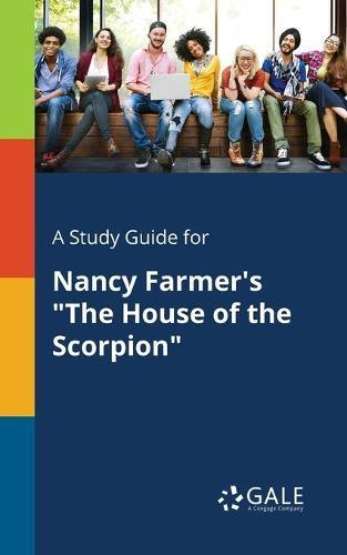 A "Study Guide for Nancy Farmer's ""The House of the Scorpion"""