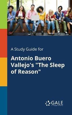 A "Study Guide for Antonio Buero Vallejo's ""The Sleep of Reason"""