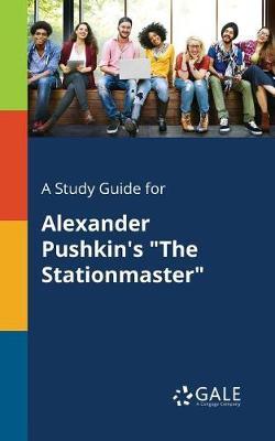 A "Study Guide for Alexander Pushkin's ""The Stationmaster"""