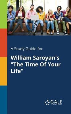 A "Study Guide for William Saroyan's ""The Time Of Your Life"""