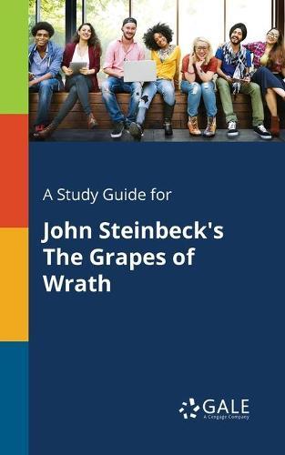 A Study Guide for John Steinbeck's the Grapes of Wrath