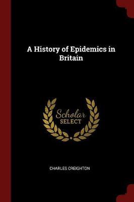 A History of Epidemics in Britain