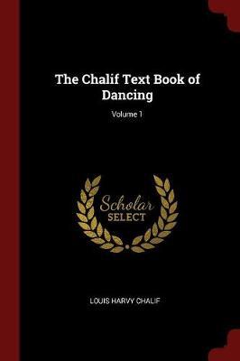 The Chalif Text Book of Dancing; Volume 1