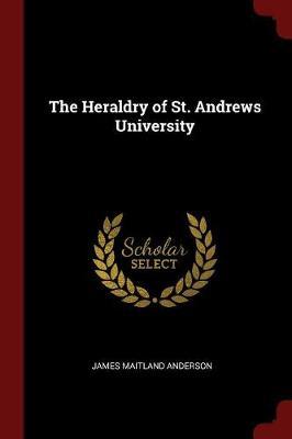 The Heraldry of St. Andrews University