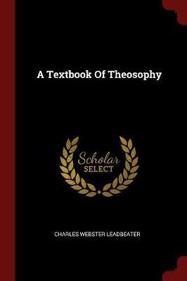A Textbook of Theosophy