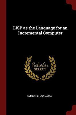 LISP as the Language for an Incremental Computer