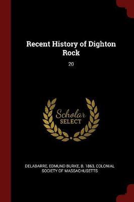 Recent History of Dighton Rock: 20