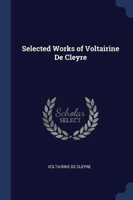 Selected Works of Voltairine de Cleyre