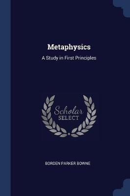 Metaphysics: A Study in First Principles