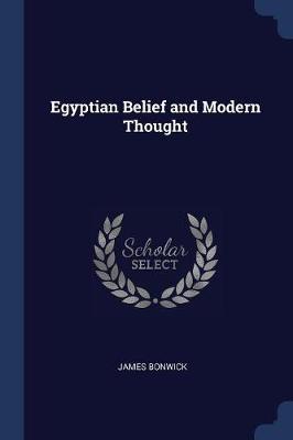 Egyptian Belief and Modern Thought