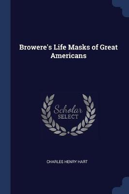 Browere's Life Masks of Great Americans