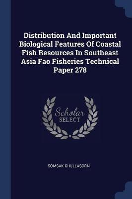 Distribution and Important Biological Features of Coastal Fish Resources in Southeast Asia Fao Fisheries Technical Paper 278