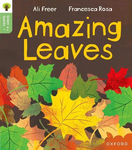 Oxford Reading Tree Green Sparks: Level 5: Amazing Leaves