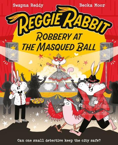 Reggie Rabbit and the Masqued Ball: Volume 3