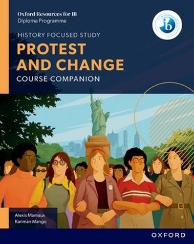 Oxford Resources for IB DP History: Protest and Change Course Book