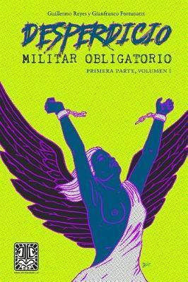 Desperdicio Militar Obligatorio: Primera Parte, Volumen I