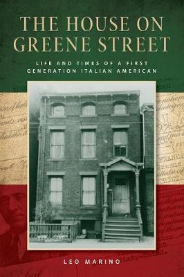 The House on Greene Street: Life and Times of a First Generation Italian American