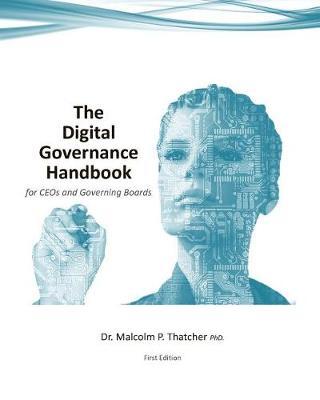 The Digital Governance Handbook - for CEOs and Governing Boards (1st Ed. 2018)