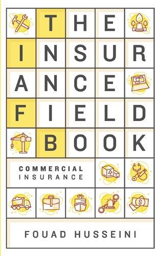 The Insurance Field Book: Commercial Insurance