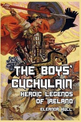 The Boys' Cuchulain: Heroic Legends of Ireland