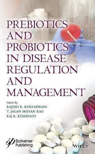 Prebiotics and Probiotics in Disease Regulation and Management