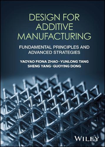 Design for Additive Manufacturing: Fundamental Principles and Advanced Strategies