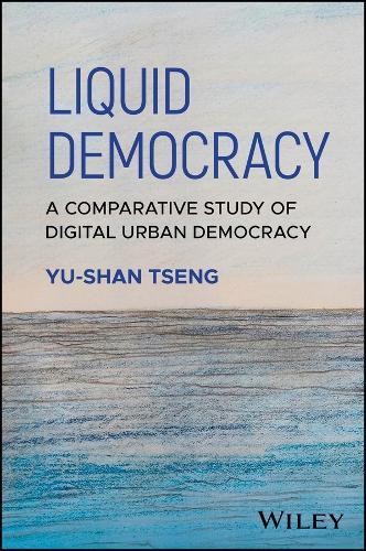 Liquid Democracy: A Comparative Study of Digital Urban Democracy