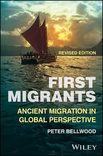 First Migrants: Ancient Migration in Global Perspective, Revised edition