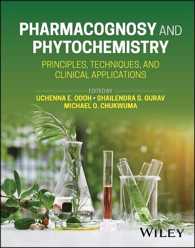 Pharmacognosy and Phytochemistry: Principles, Techniques, and Clinical Applications