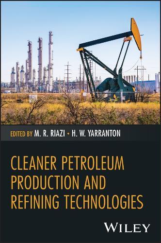Cleaner Petroleum Production and Refining Technologies