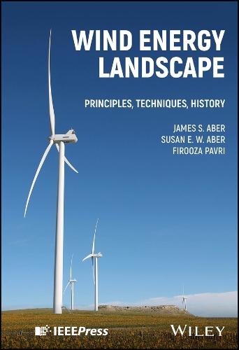 Wind Energy Landscape: Principles, Techniques, History